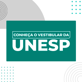 Conheça o vestibular da Unesp: confira a palestra virtual gratuita do Curso Etapa